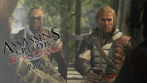Assassin's Creed IV: Black Flag (Part 4) - Learning to Pirate