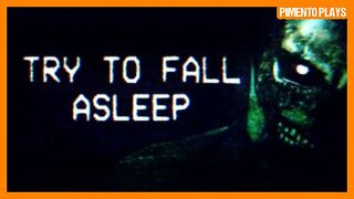 Try To Fall Asleep | Part 2