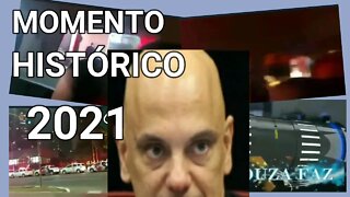 MOMENTO HISTÓRICO 2021, ALEXANDRE DE MORAES COM MEDO.