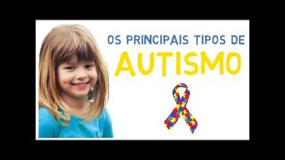 Conheça 4 TIPOS DE AUTISMO e Suas Características | Transtorno de espectro do autismo (Psicologia)