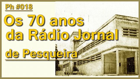 Os 70 anos da Rádio Jornal de Pesqueira | Ph #018