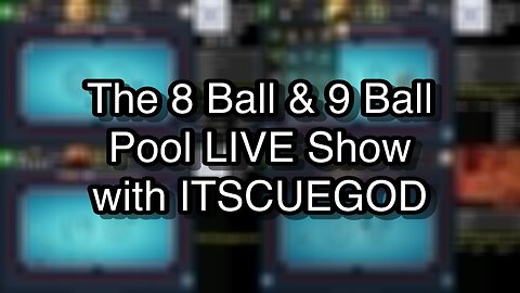 The 8 Ball & 9 Ball Pool LIVE Show with ITSCUEGOD