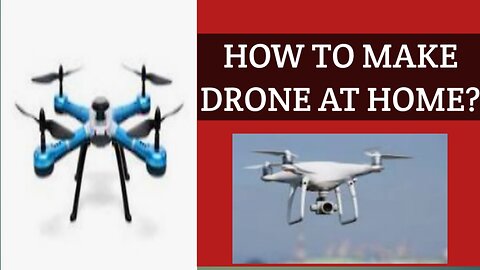 How to make drone at home?