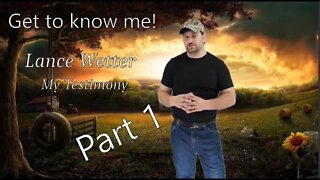 Get to know me, Lance Wetter's Testimony Part1 MHW UMC