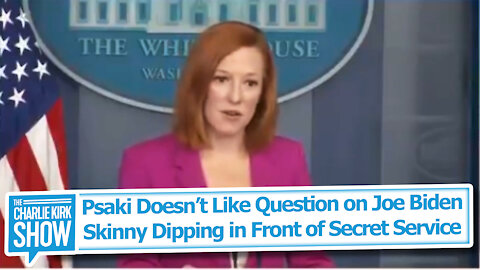 Psaki Doesn’t Like Question on Joe Biden Skinny Dipping in Front of Secret Service