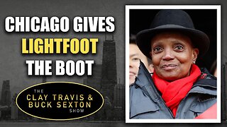 Chicago Gives Mayor Lori Lightfoot the Boot, She Blames Racism | The Clay Travis & Buck Sexton Show