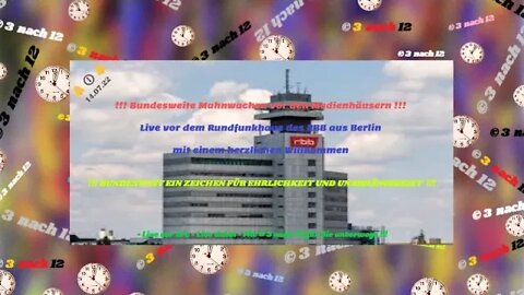 🔔🕕🔔 Bundesweite Mahnwachen vor den Medienhäusern - Live aus Berlin - 14.07.22