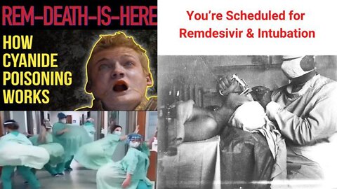 ~ WEAPONIZED NEWS: YOU’RE SCHEDULED FOR REMDESIVIR & INTUBATION ~