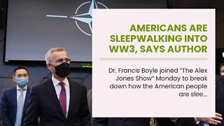 Americans Are Sleepwalking Into WW3, Says Author of Bioweapons Treaty