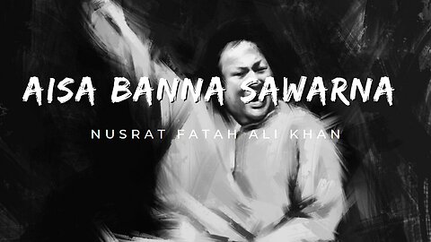 Aisa Bana Sawarna Mubarak Tumhen Qawali ---- Nusrat Fateh Ali Khan