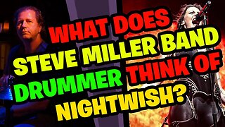 STEVE MILLER BAND Drummer Reacts to NIGHTWISH!