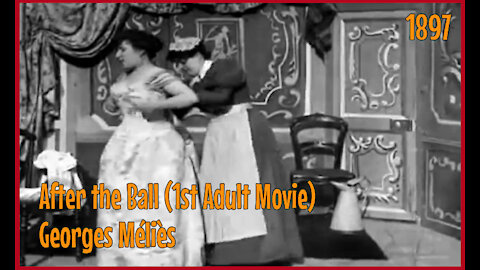 After the Ball (First Adult Movie) 1897