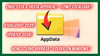 How To Find APPData Folder On Windows - Updated 2023 | Como Achar Localizar a Pasta - Atualizado