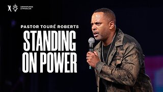 Standing On Power - Pastor Touré Roberts