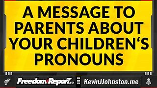 ONTARIO SCHOOLS WANT PARENTS INVOLVED IN PICKING THEIR CHILDRENS PRONOUNS