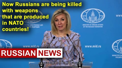 Zakharova: Russians are being killed with weapons that are produced in NATO countries! Ukraine