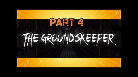 TheGroundskeeper|part 4 Final|it a rattrapped