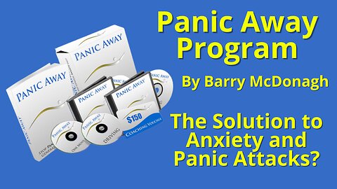 Panic Away Review: The Solution to Anxiety and Panic Attacks?
