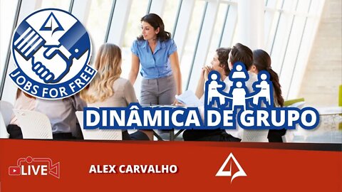 👨🏻‍✈‍ JOBS FOR FREE 007: Dinâmica de grupo [Alex Carvalho]