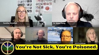 YOU ARE NOT SICK! YOU'RE POISONED. DR ROBERT YOUNG AND GUESTS