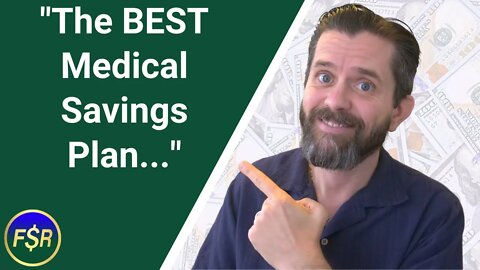 The BEST Medical Savings Plan I Have Ever Seen | HSA Move Over