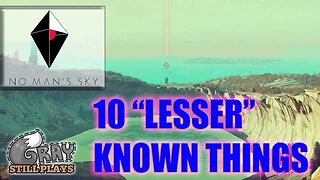 No Man's Sky | Just 10 of the Lesser Known Things About No Man's Sky | Discussion FAQ Gameplay