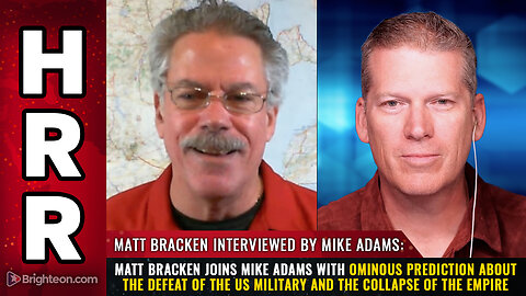Matt Bracken joins Mike Adams with ominous prediction about the DEFEAT of the US...