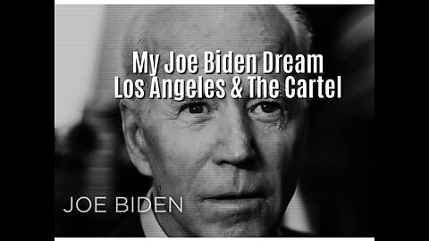 My Latest Joe Biden Dream