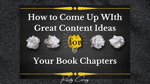 How To Come Up With Great Content Ideas for Your Book Chapters