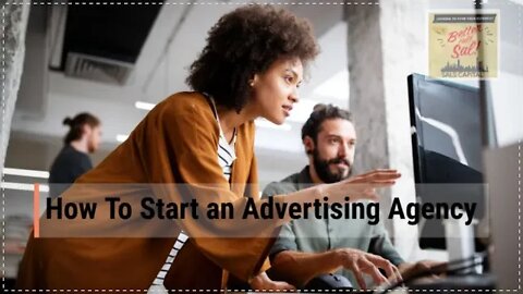 How To Start an Advertising Agency