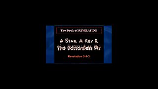 046 A Star, A Key, & A Bottomless Pit (Revelation 9:1-3)