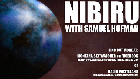 Nibiru Planetary System Explained: Samuel Hofman Montana Sky-Watchers