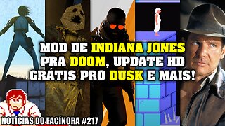 Novo mod de INDIANA JONES pra DOOM, update HD pro DUSK e mais - Notícias do Facínora 217