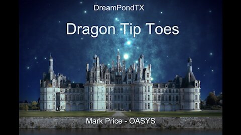 DreamPondTX/Mark Price - Dragon Tip Toes (OASYS at the Pond)