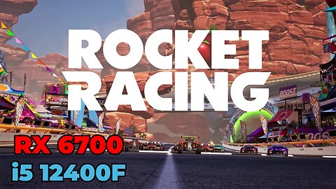 Fortnite: Rocket Racing | RX 6700 + i5 12400f | Epic Settings | Benchmark