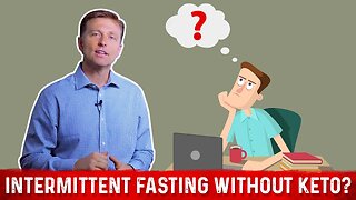 Intermittent Fasting WITHOUT doing Keto? Healthy Weight Loss – Dr. Berg