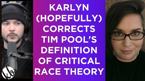 Karlyn Borysenko (hopefully) corrects Tim Pool's and TimCastIRL's definition of critical race theory