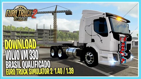 DOWNLOAD VOLVO VM 330 EURO TRUCK SIMULATOR 2 VERSÃO 1.40 1.39