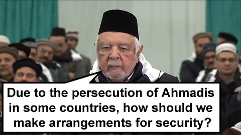 Due to the persecution of Ahmadis in some countries, how should we make arrangements for security?