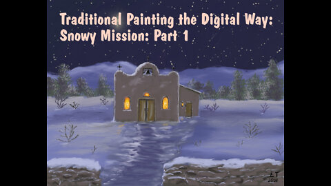 Traditional Painting the Digital Way: Snowy Mission: Part 1