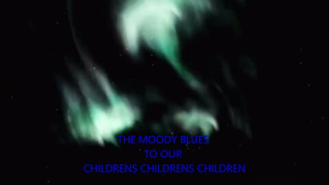 THE MOODY BLUES - TO OUR CHILDRENS CHILDRENS CHILDREN