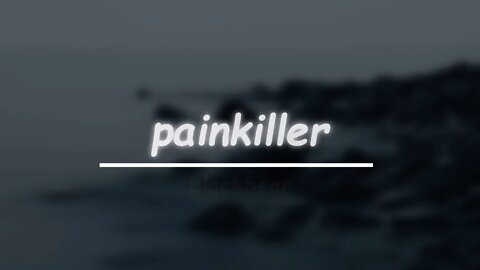 blackbear - painkiller (Lyrics) 🎵
