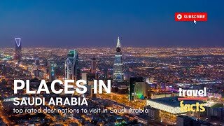 Top-rated places to visit in Saudi Arabia | Best places in Saudi Arabia | Saudi Arabia travel guide.