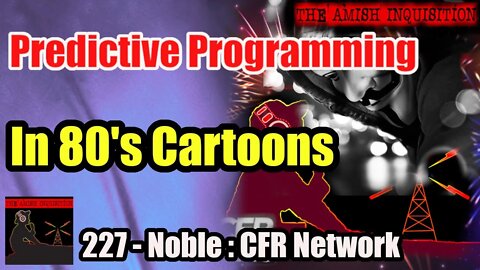 227 - Noble : CFR Network Swapcast : Financial System, Savile and Predictive Programming