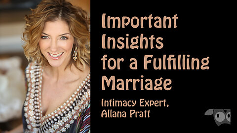 Unlocking the Secrets to a Happy and Fulfilling Marriage with Intimacy Expert Allana Pratt