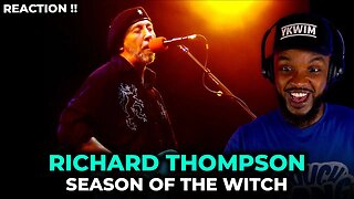 🎵 Richard Thompson - Season of the Witch REACTION