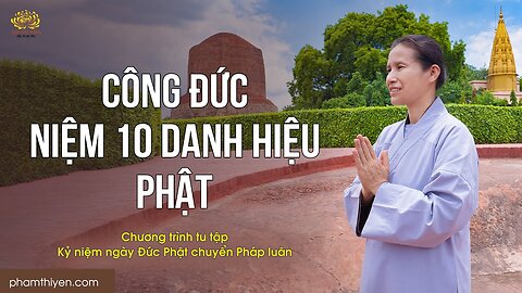 Công đức niệm 10 danh hiệu Phật Kỷ niệm ngày Đức Phật chuyển Pháp Luân