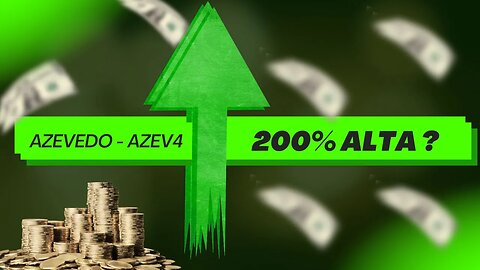 AÇÕES AZEV4 PODEM SUBIR MAIS DE 200%. ANÁLISE GRÁFICA ATUALIZADA.