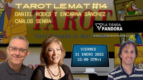 TAROT LE MAT #14, Daniel Rodes, Encarna Sánchez, Carlos Senra.