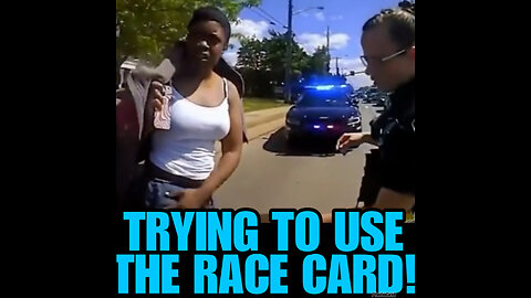 PAW Ep #2 Cops arrested her and she trying to use the race card!